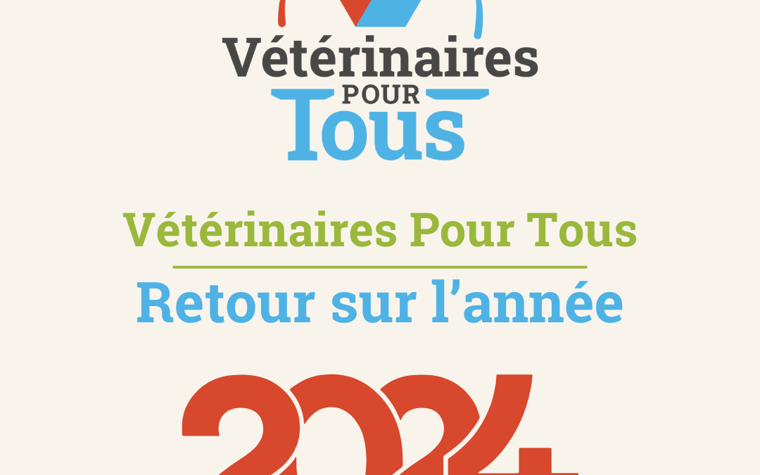 Une année 2024 record pour Vétérinaires Pour Tous, et après… 